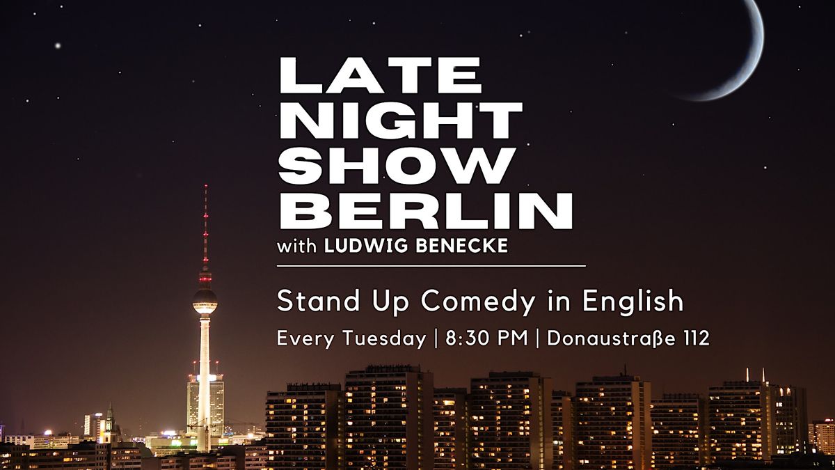 Late Night Show Berlin - Stand Up Comedy in English
