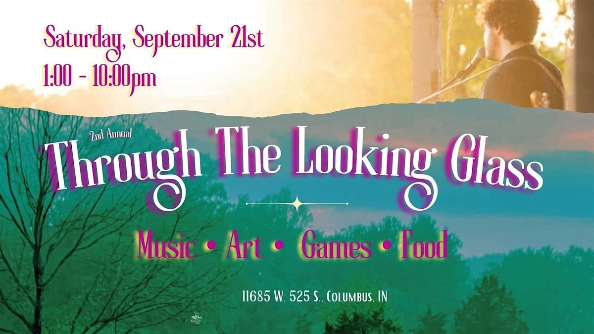 2nd Annual Through the Looking Glass