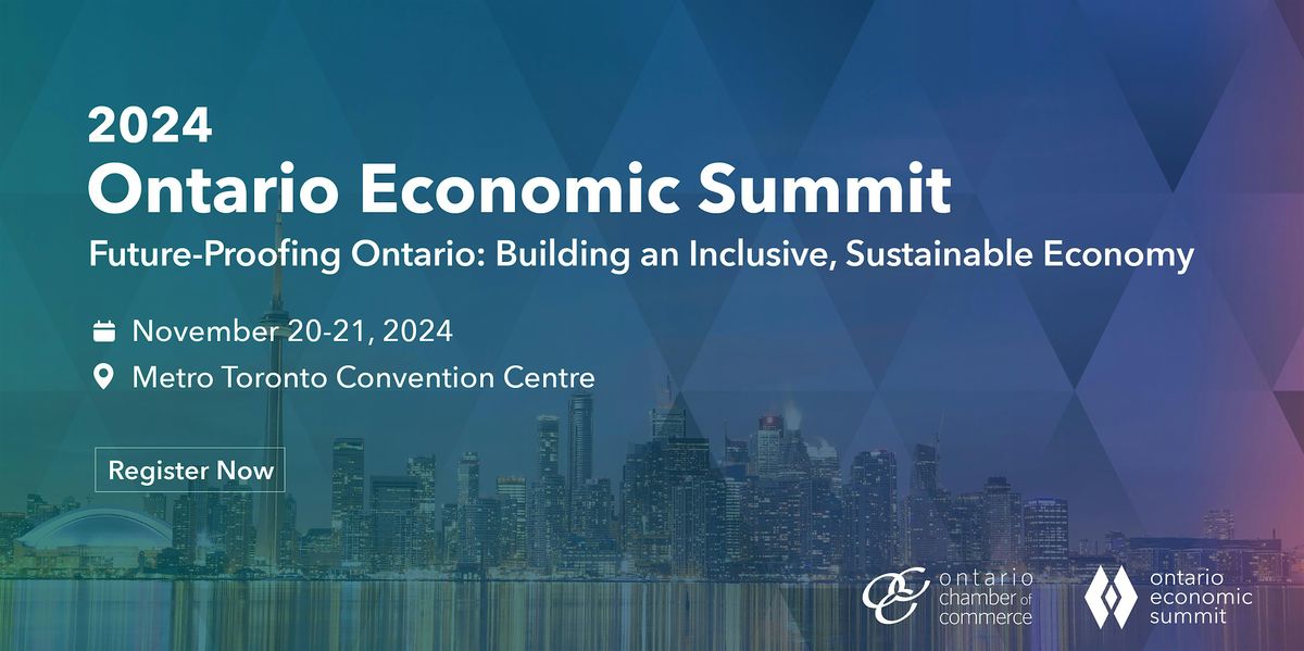 2024 Ontario Economic Summit | Future-Proofing Ontario