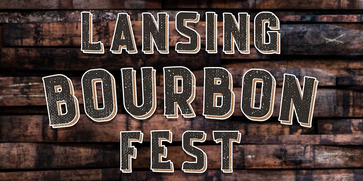 4th Annual Lansing Bourbon Fest