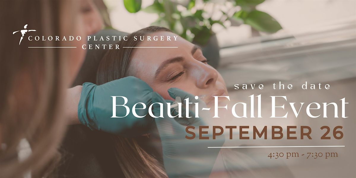 2024 Beauti-Fall Event presented by Colorado Plastic Surgery Center