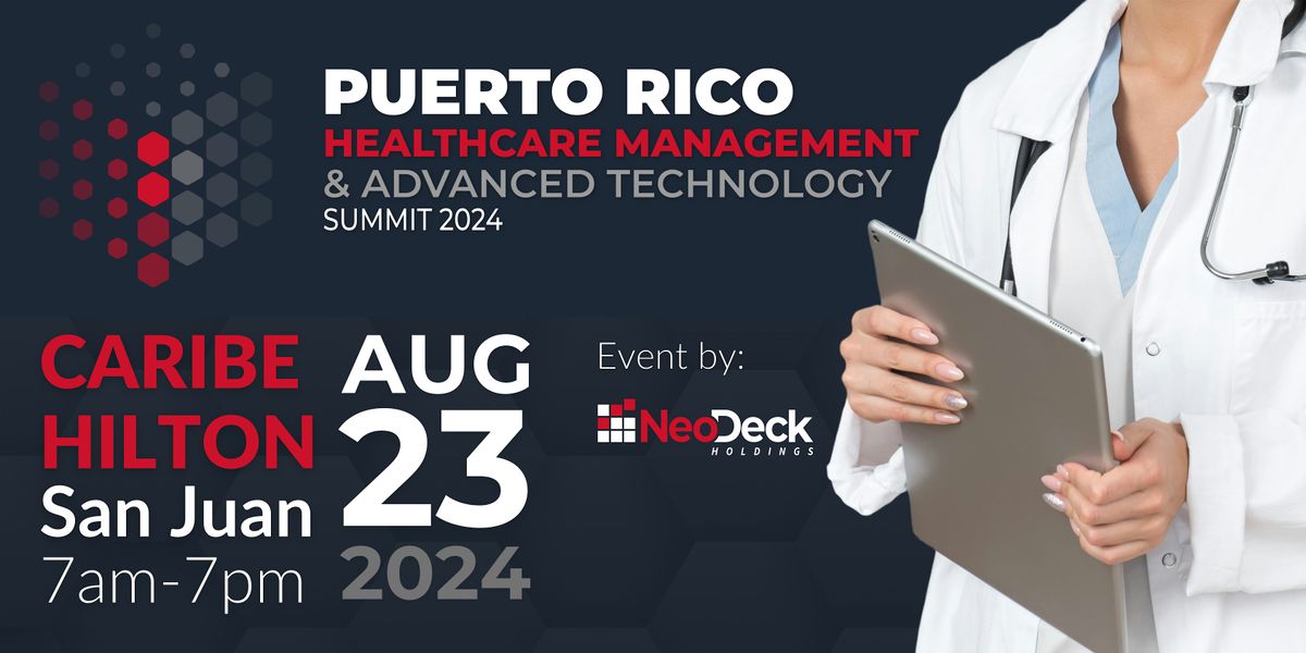 Puerto Rico Healthcare Management & Advnaced Technology Summit