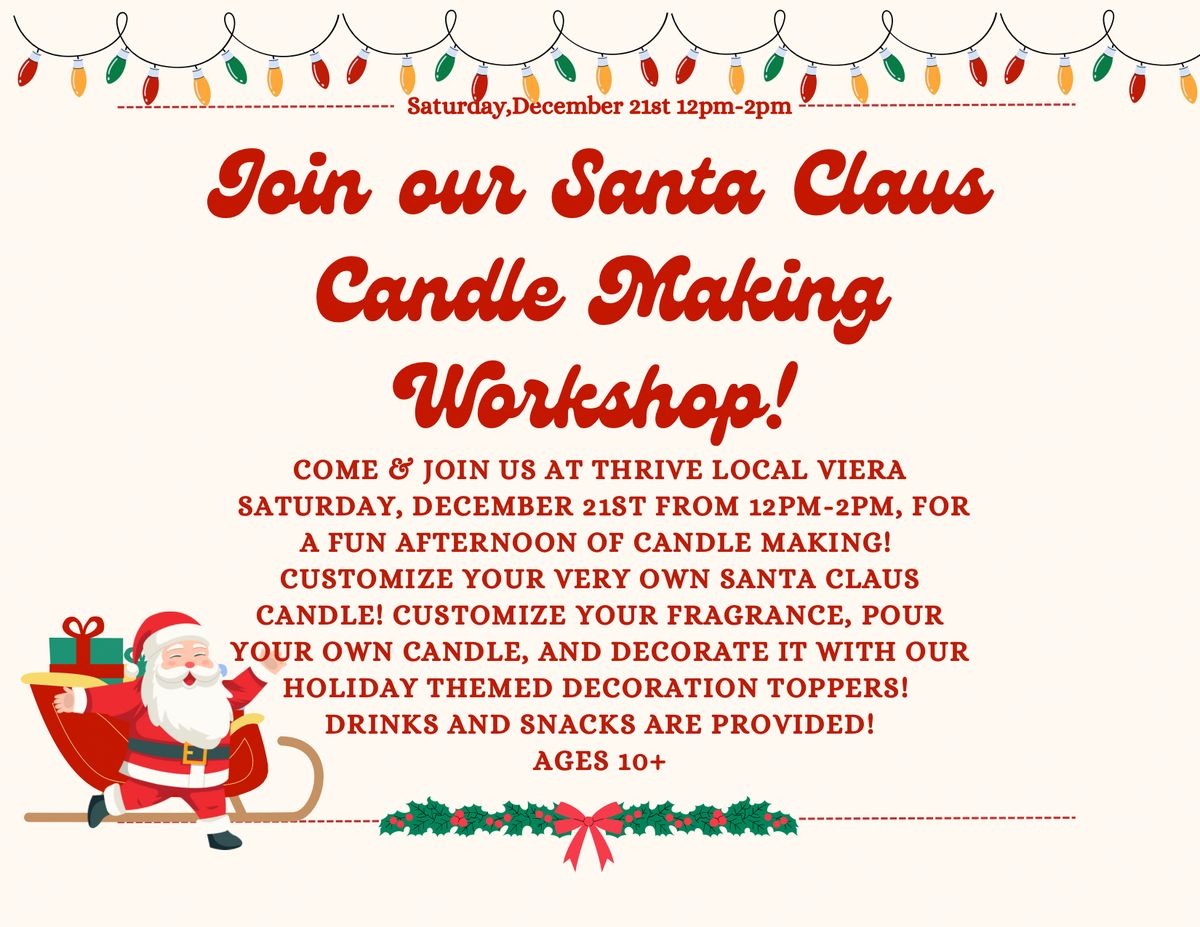 VIERA: Santa Claus Candle Making Workshop | December 21st from 12pm-2pm