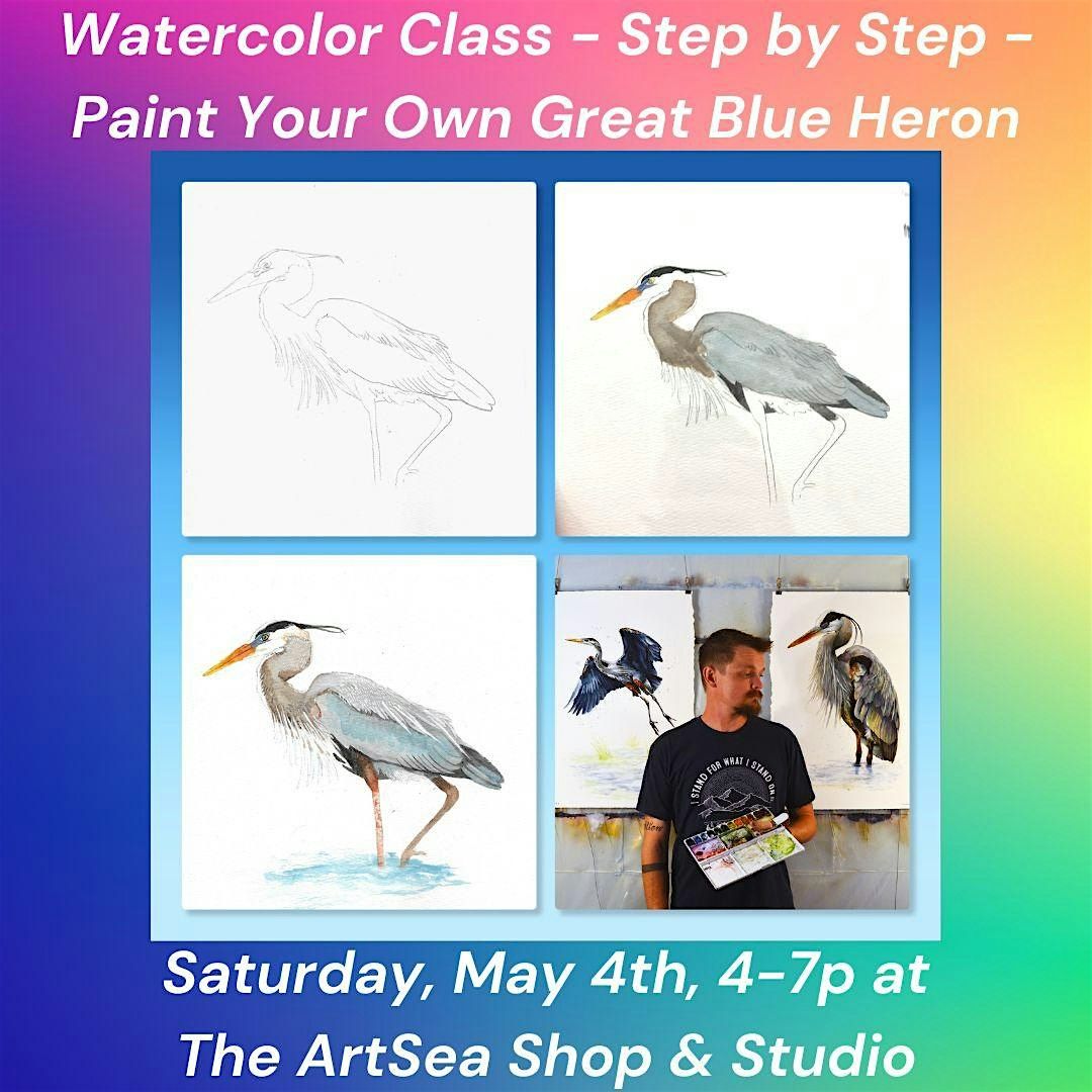 Watercolor Class - Step by Step - Paint Your Own Great Blue Heron