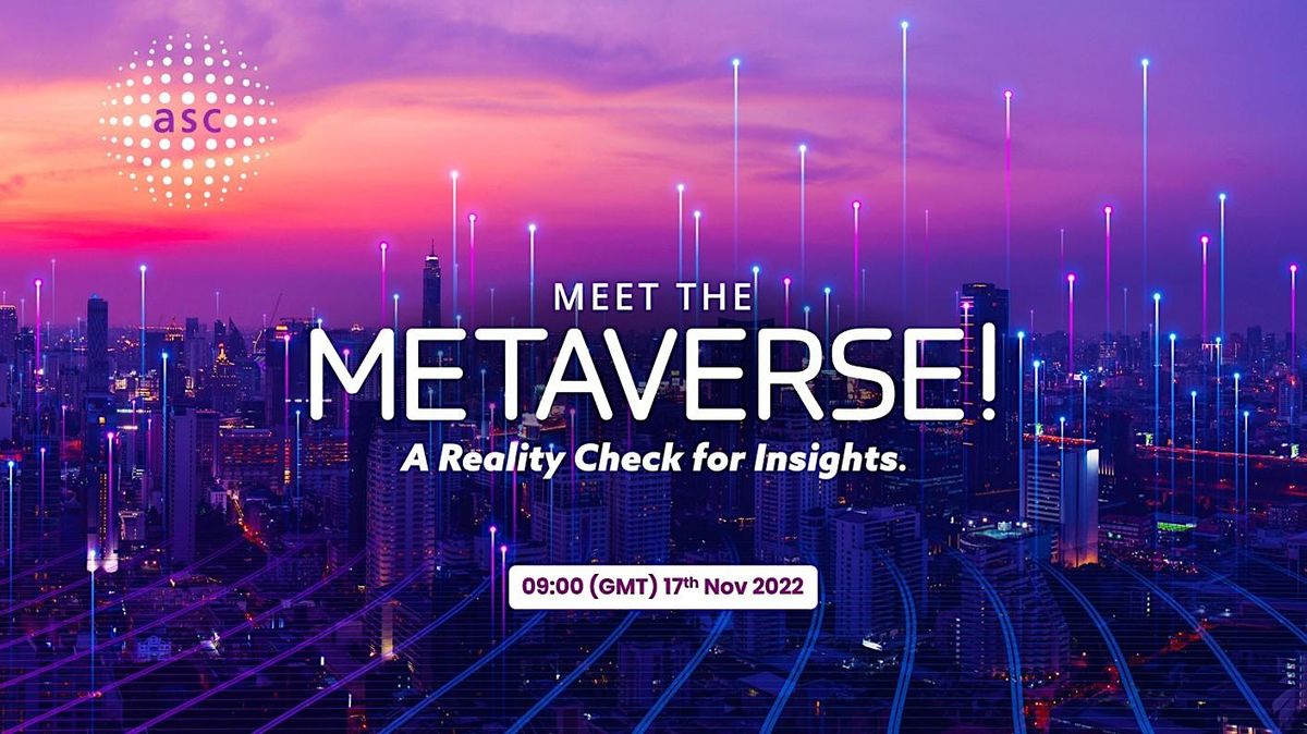 ASC Conference Meet the Metaverse! A Reality Check for Insights., The