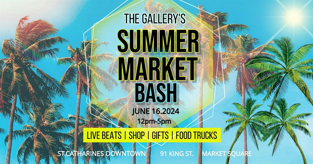 The Gallery's Summer Market Bash