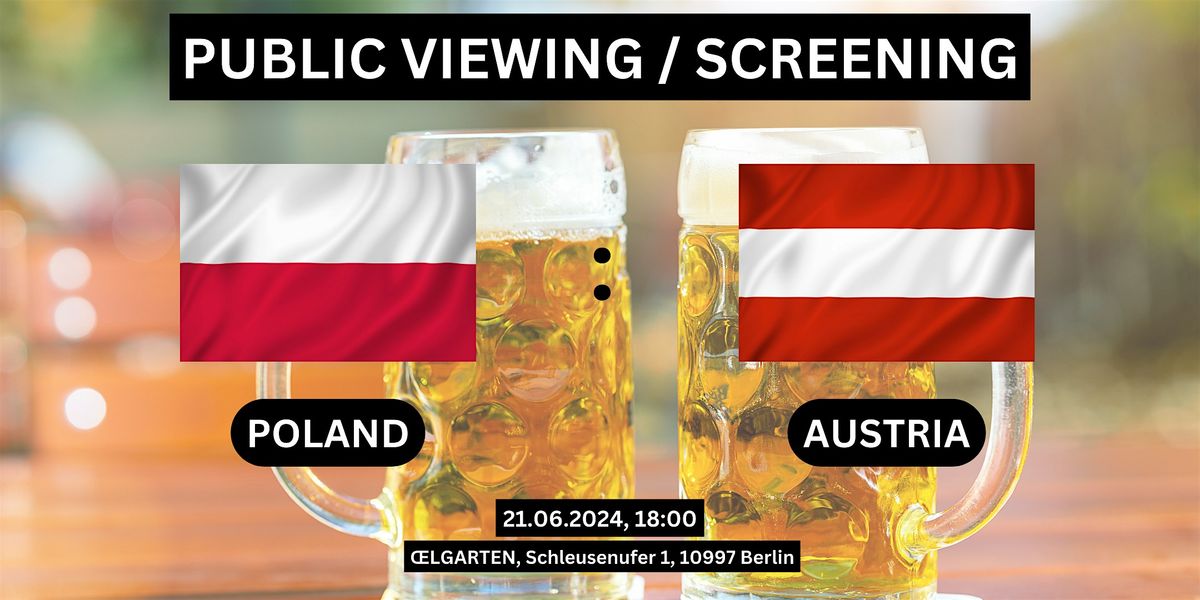 Public Viewing\/Screening: Poland vs. Austria