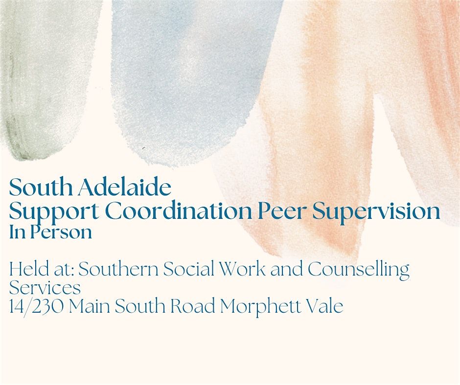 South Adelaide Support Coordination Peer Supervision