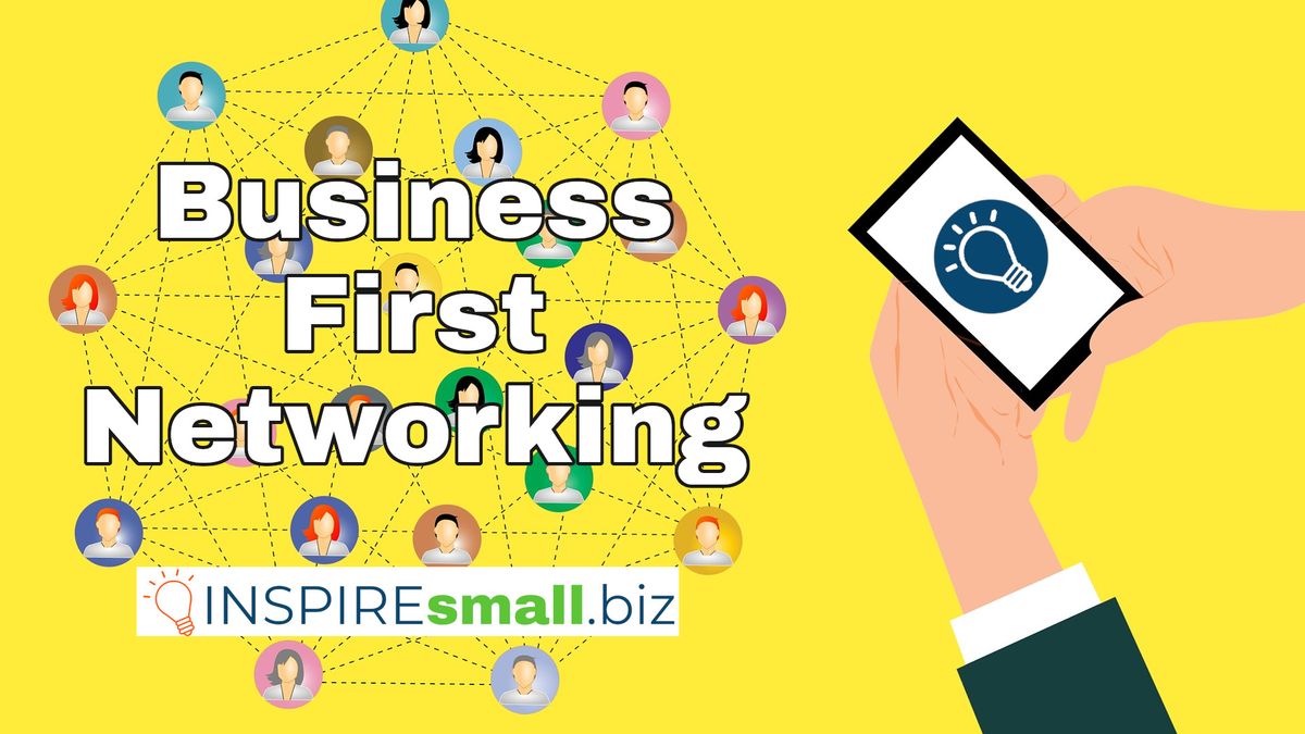 Business First Networking - Where Entrepreneurs Grow, Learn & Connect