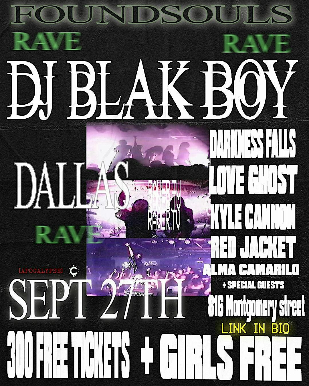 FOUNDSOULS RAVE WITH DJ BLAK BOY