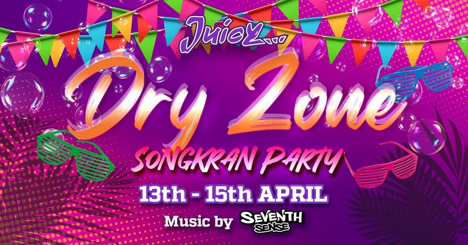 Juicy Dry Zone Songkran Party 2024