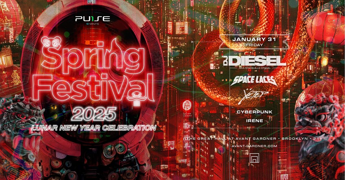 SPRING FESTIVAL: LUNAR NEW YEAR CELEBRATION FT. DJ DIESEL (FRIDAY)