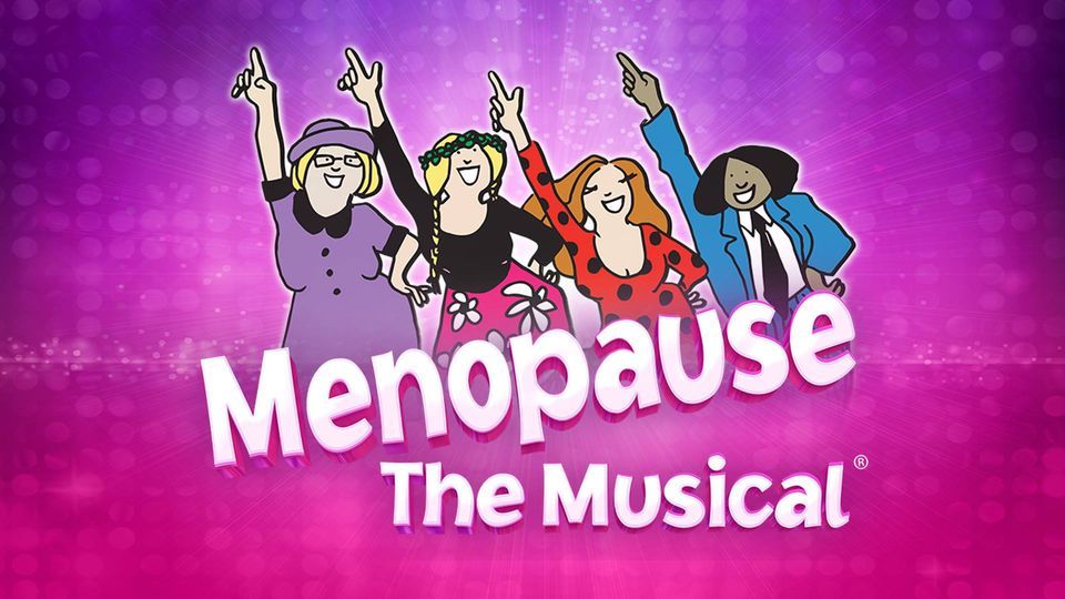 Menopause The Musical\u00ae - Oaklands Park, SA