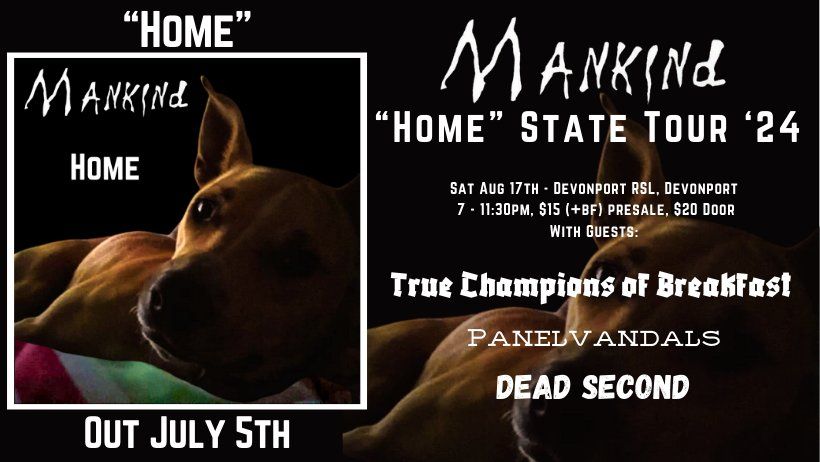 Mankind "Home" State Tour '24 w\/True Champions, Panelvandals & Dead Second