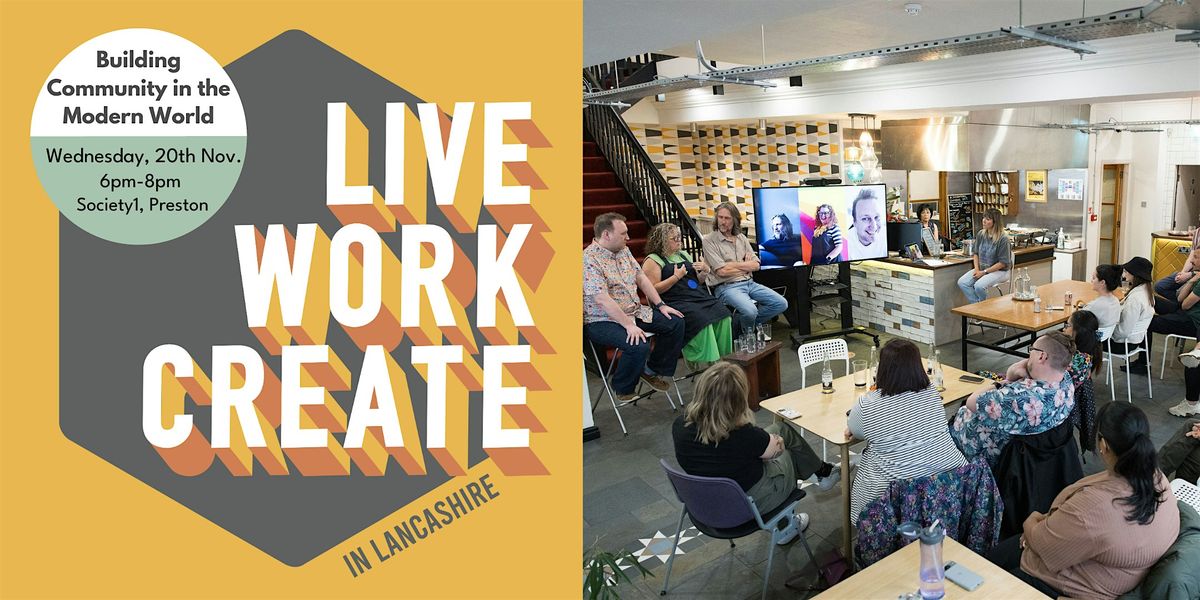 Live Work Create: Building Community in the Modern World