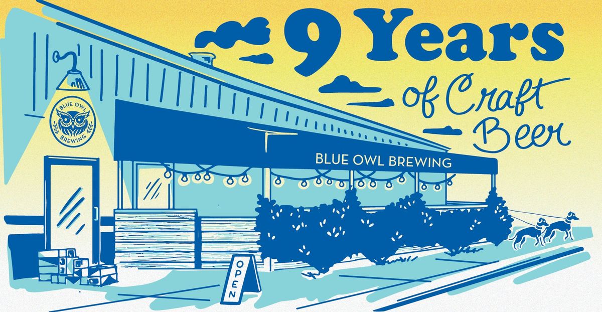 Blue Owl Brewing Ninth Anniversary Party!