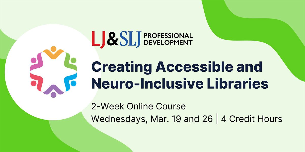 Creating Accessible and Neuro-Inclusive Libraries