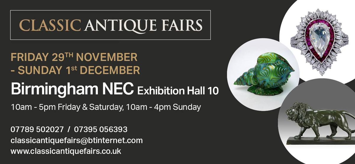 Classic Antique Fairs - NEC, November\/December 2024