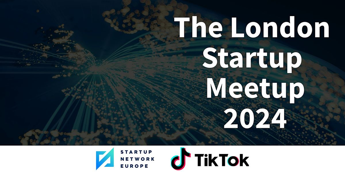 The London Startup Meetup 2024