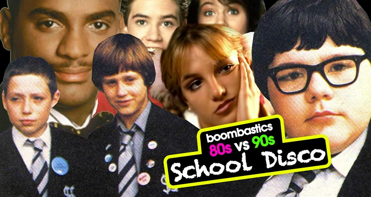 Boombastic's 80s\/90s School Disco - Smash Hits and Guilty Pleasures!