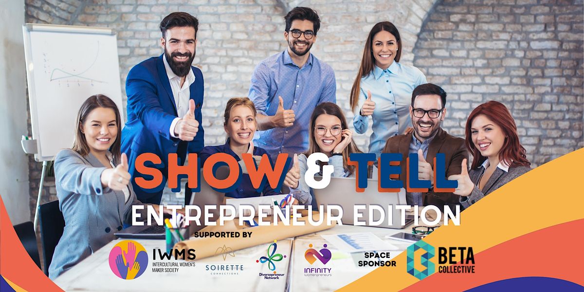 Show & Tell - Entrepreneur Edition - 2024 - Surrey