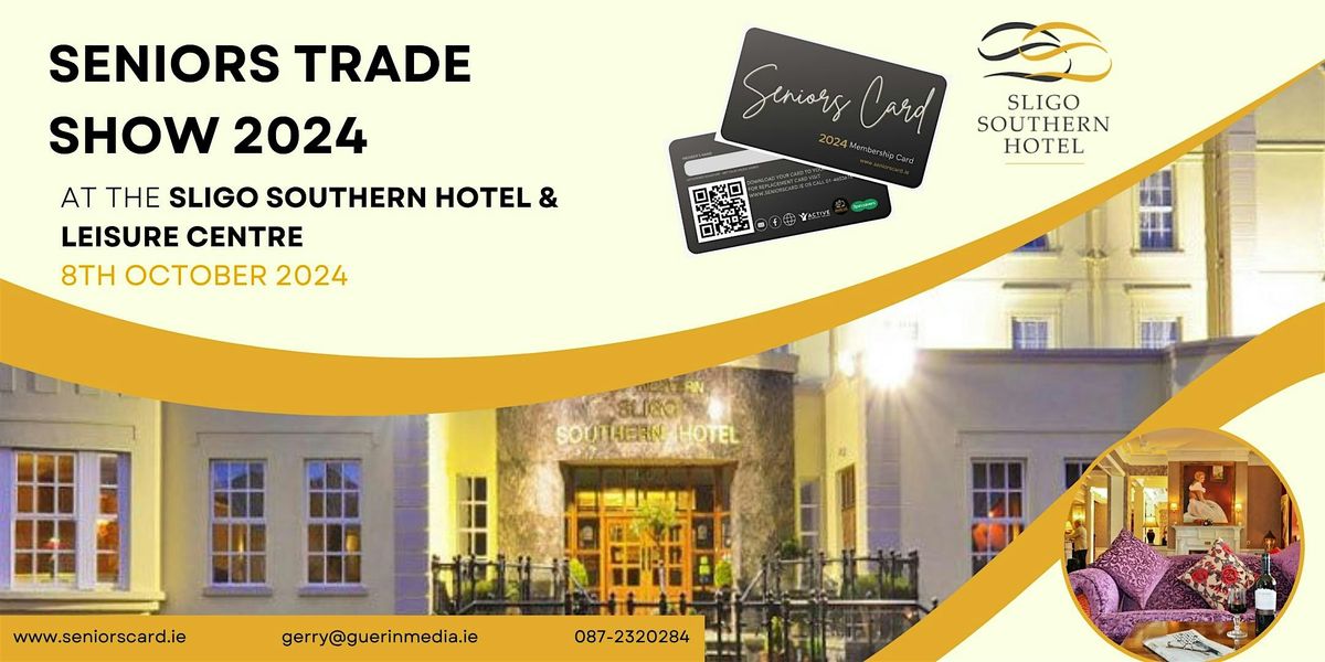 Seniors Trade Show 2024 - Sligo Southern Hotel, 4 Star Sligo Southern ...