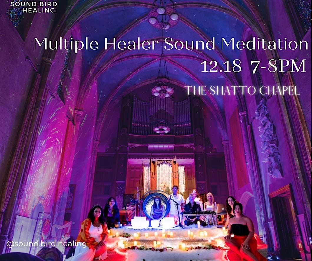 Multiple Healer Sound Bath Meditation at The Shatto Chapel
