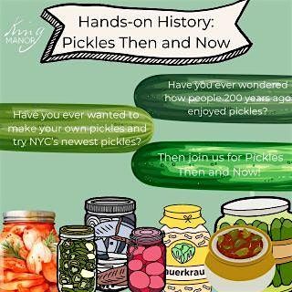 Hands-on History: Pickles Then and Now