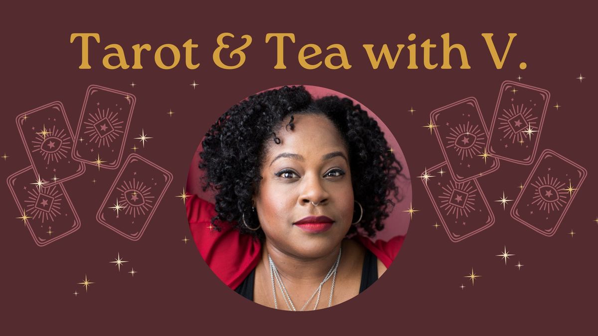 Tarot & Tea with V. 