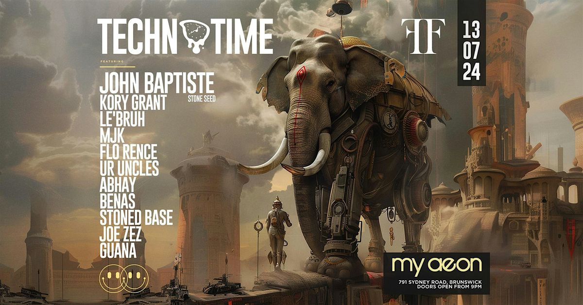 Techno Time | July 13th Edition ft. John Baptiste + Femme Fatale