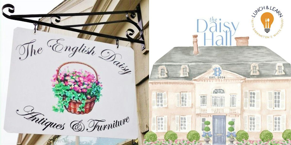 Lunch & Learn: Shop & Entertain Locally with English Daisy & Daisy Hall