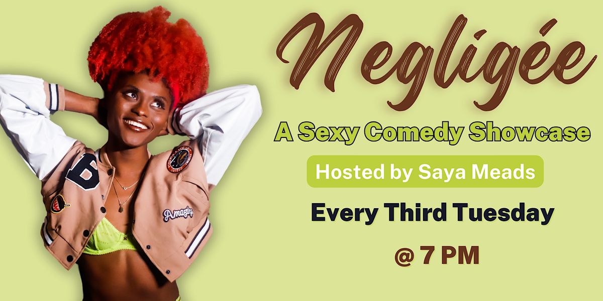 Negligee: A Sexy Comedy Showcase!