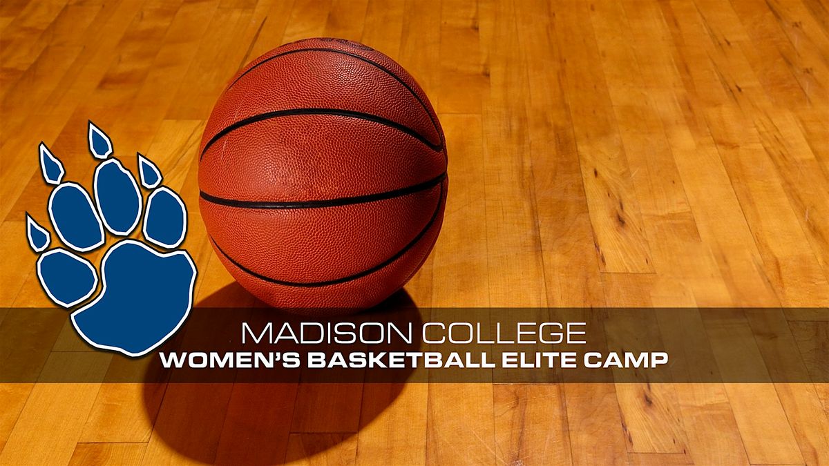 Madison College Women's Basketball Elite Camp