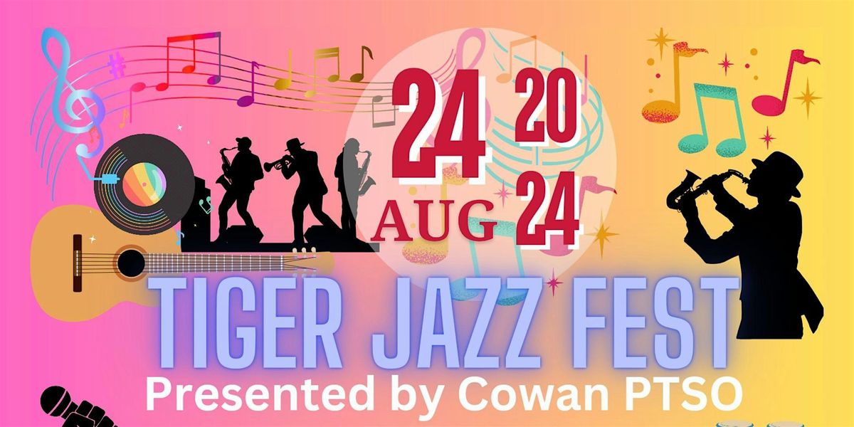 Tiger Jazz Fest Presented by Cowan PTSO