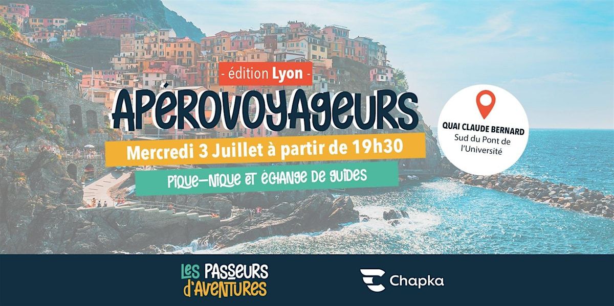 Ap\u00e9roVoyageurs Lyon - Pique Nique participatif et Echange de Guides