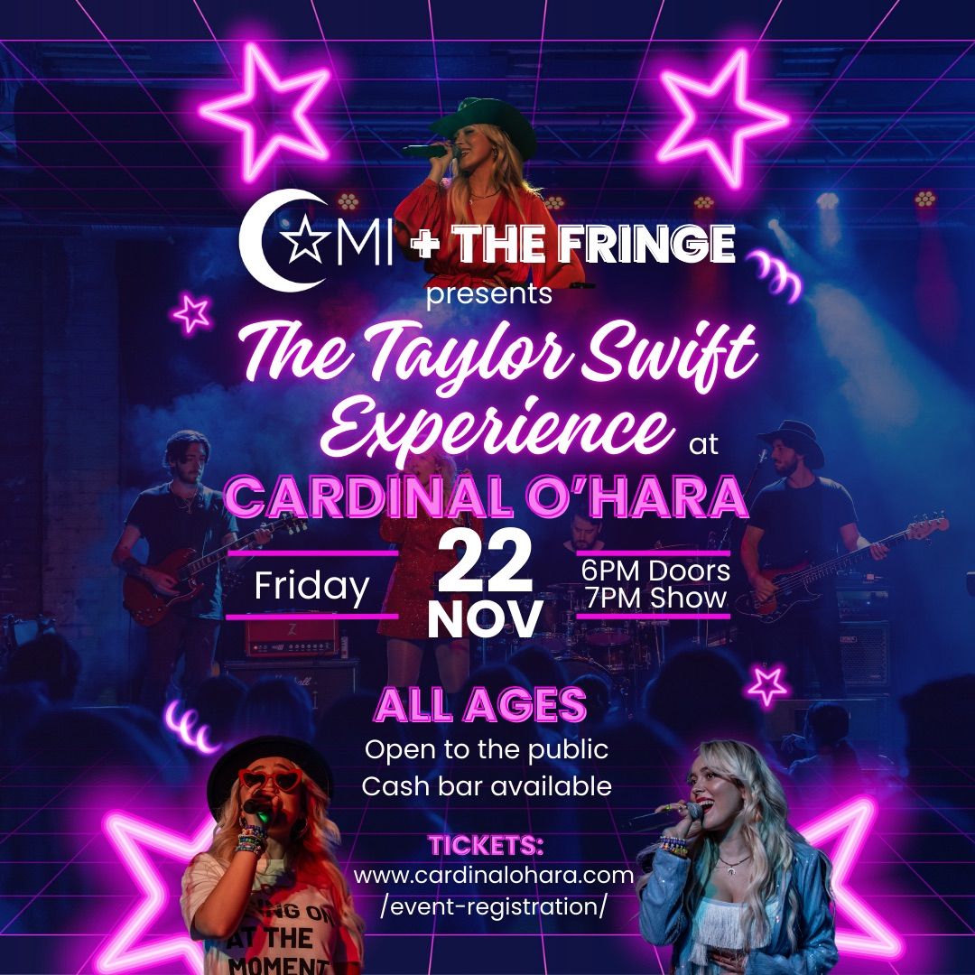 Cami + The Fringe "The Taylor Swift Experience" (Open to Public)