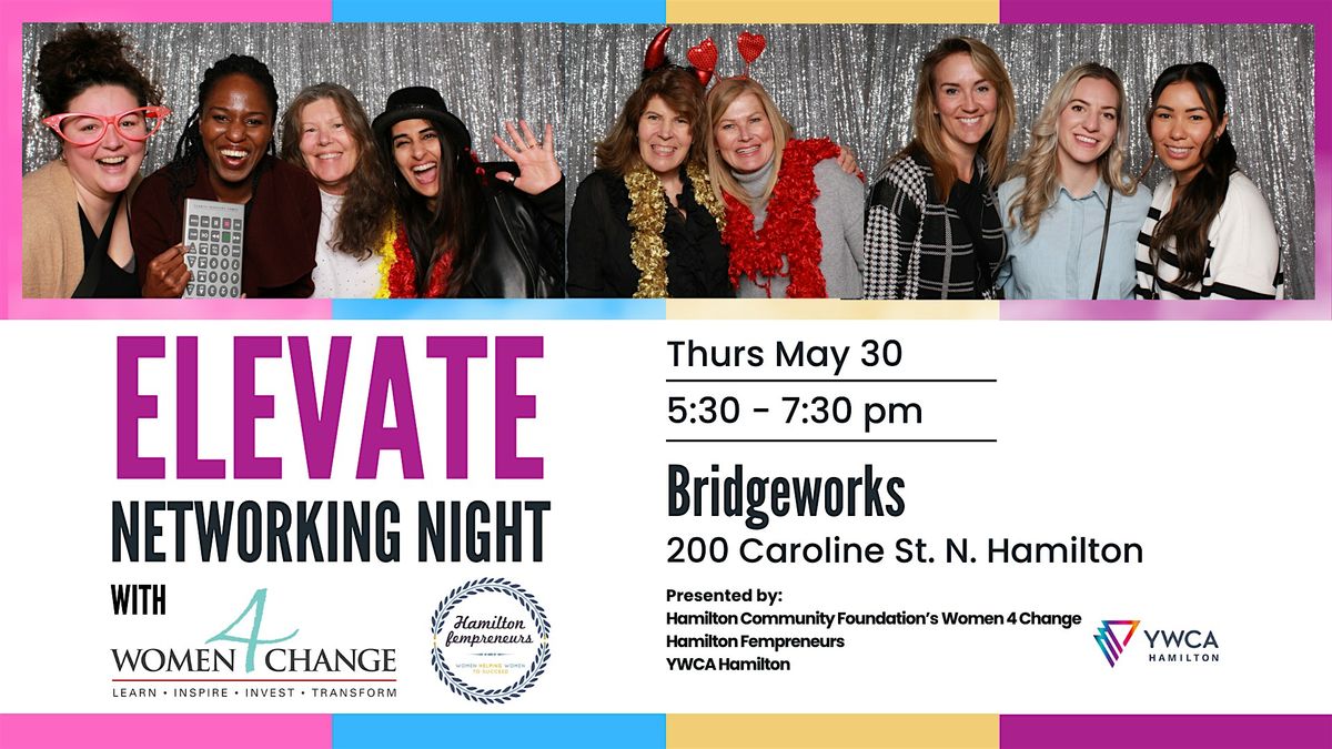 ELEVATE Networking Night with Women 4 Change & Hamilton Fempreneurs