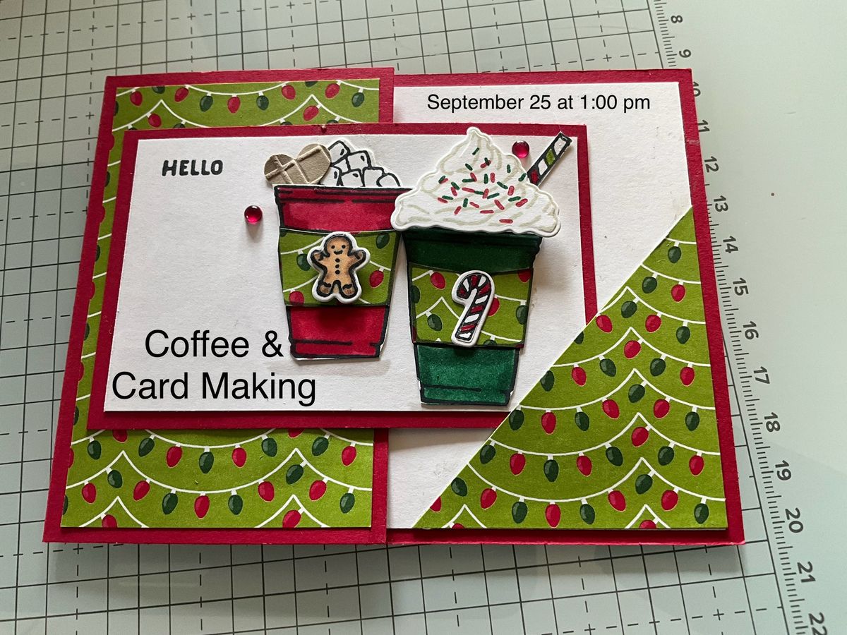 Coffee and Card Making 