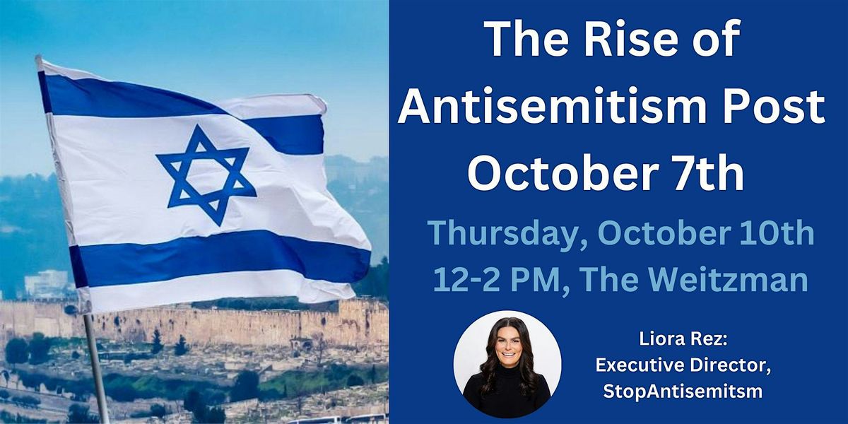 The Rise of Antisemitism Post October 7th