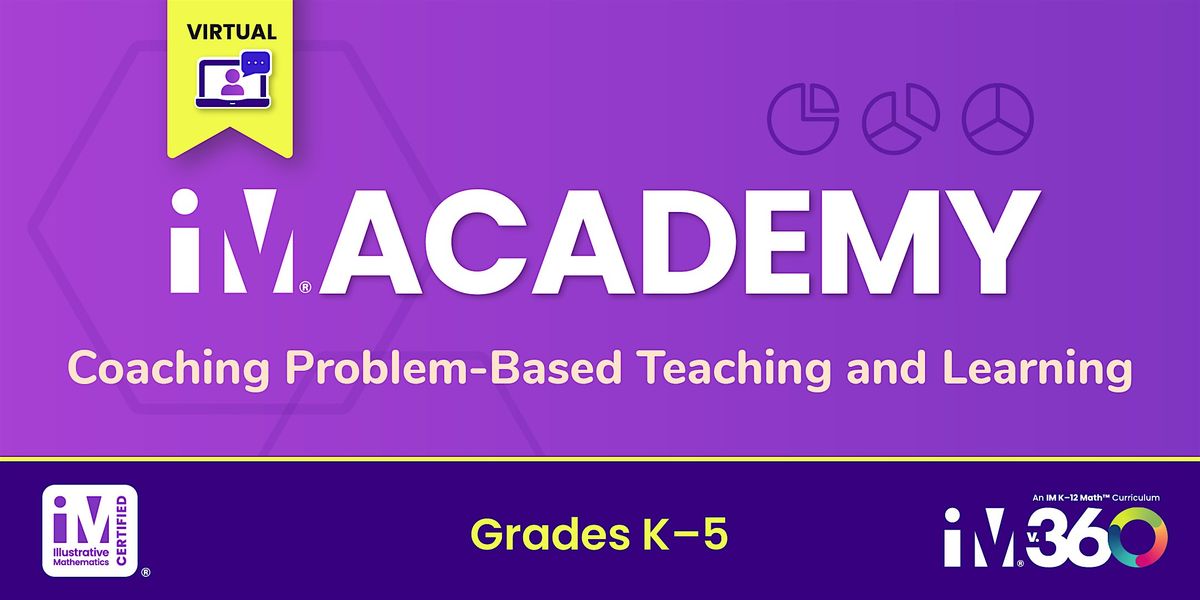 IM Academy IM\u00ae K\u20135 Math v.360 Coaching Problem-Based Teaching & Learning