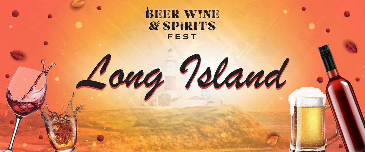 Long Island Summer Wine Beer and Spirits Fest