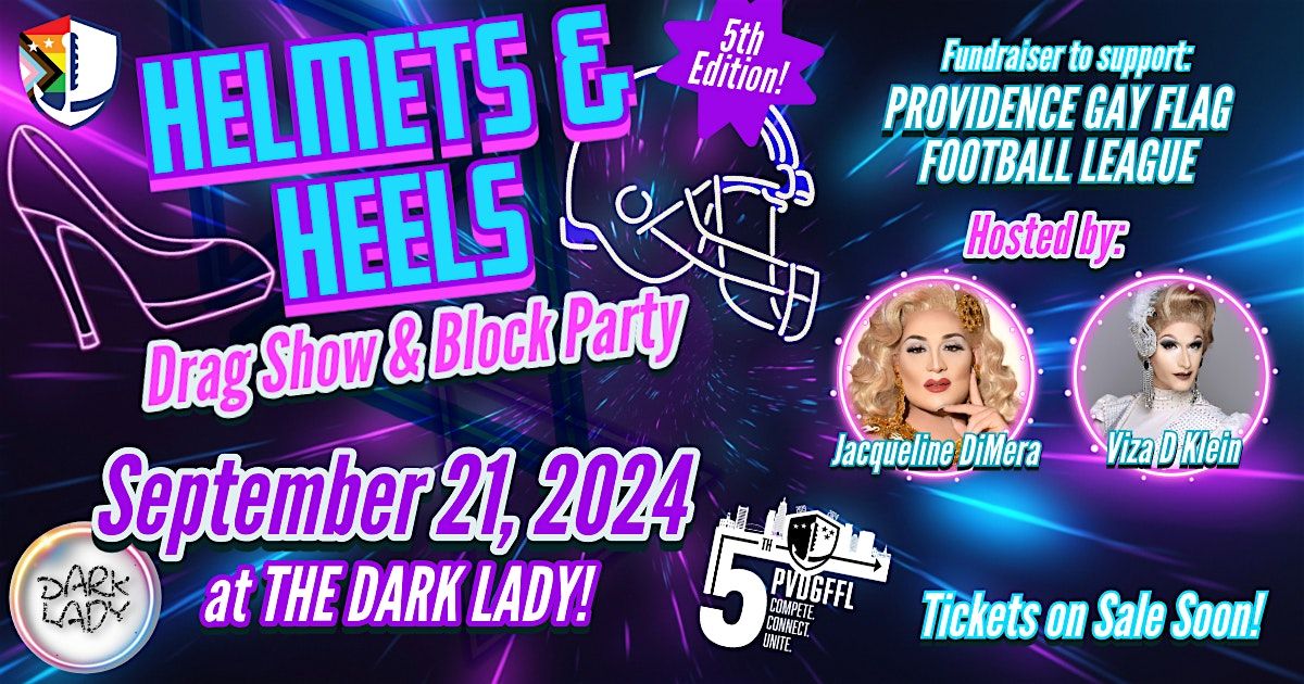 Helmets & Heels - Drag Show & Block Party! (5th Edition)