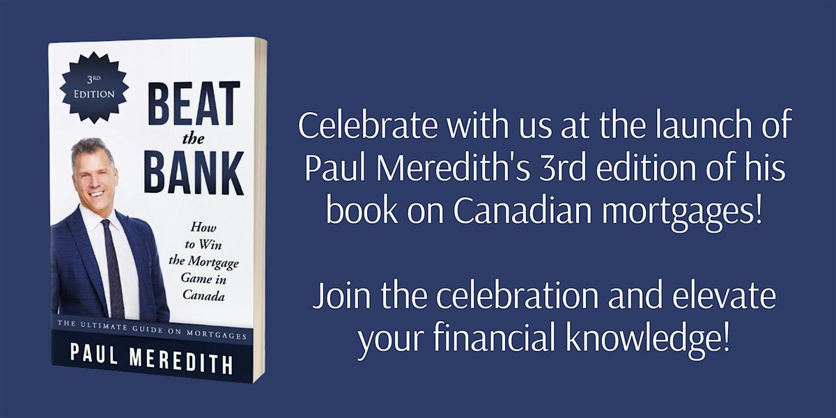 Book Launch- Beat The Bank How To Win The Mortgage Game in Canada