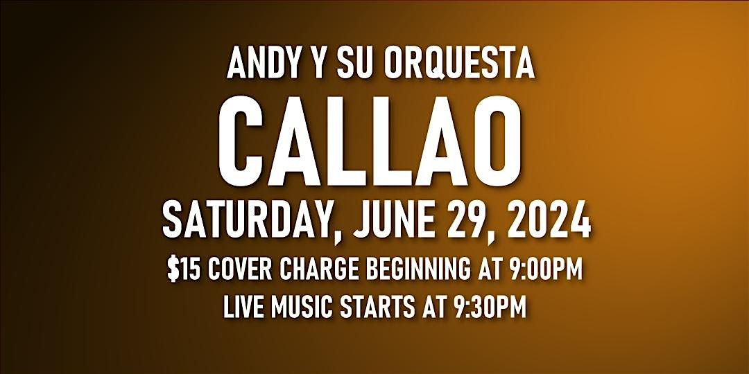 Live Salsa: Andy Y Su Orquesta Callao - Saturday, June 29, 2024