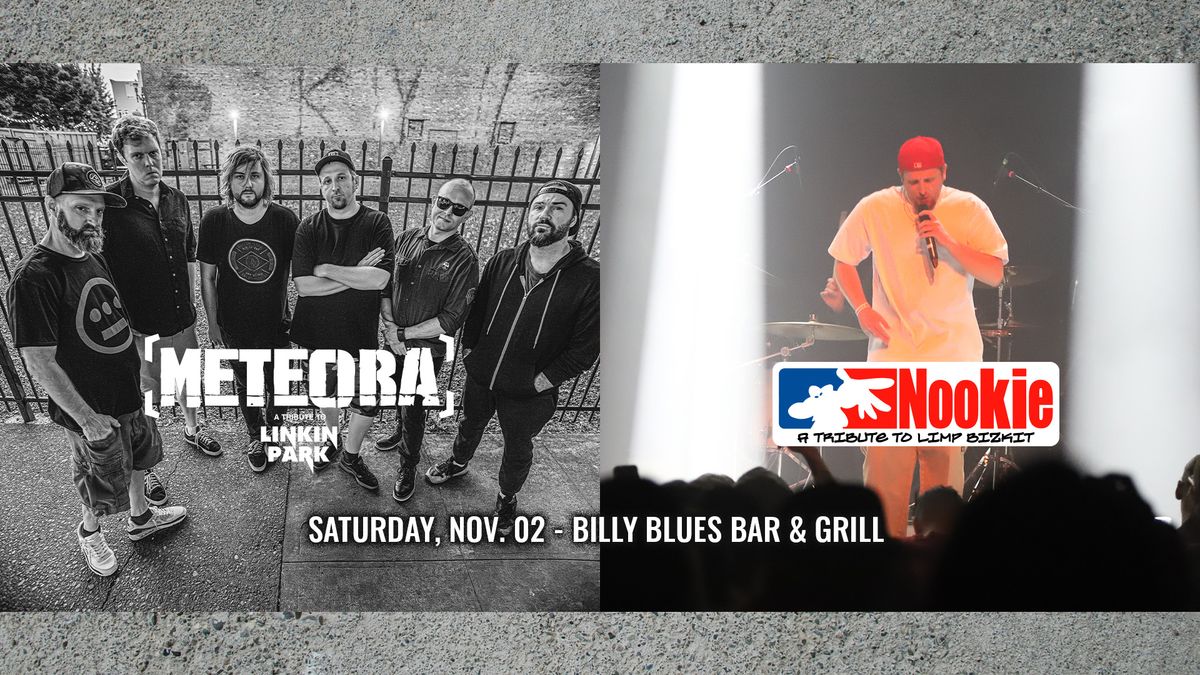 Meteora  [Linkin Park tribute] \u2022 Nookie [Limp Bizkit] at Billy Blues Bar & Grill