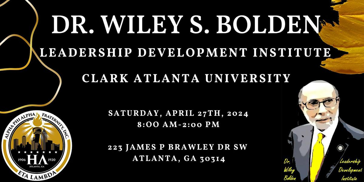 47th Dr. Wiley S. Bolden Leadership Development Institute