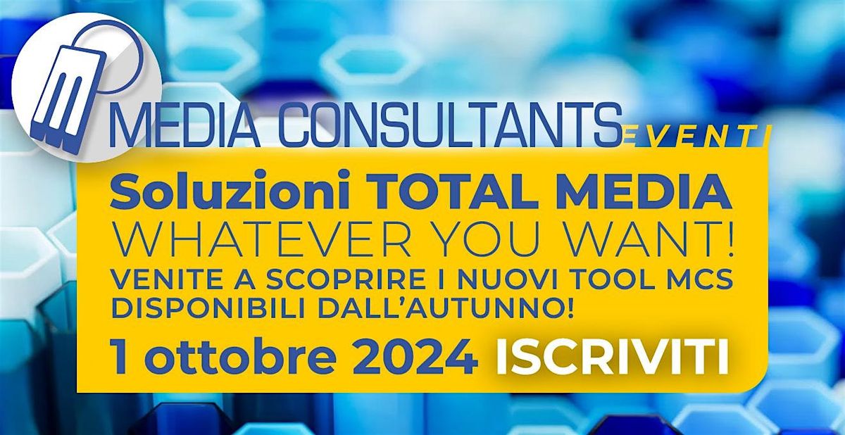 Soluzioni TOTAL MEDIA Whatever you want!