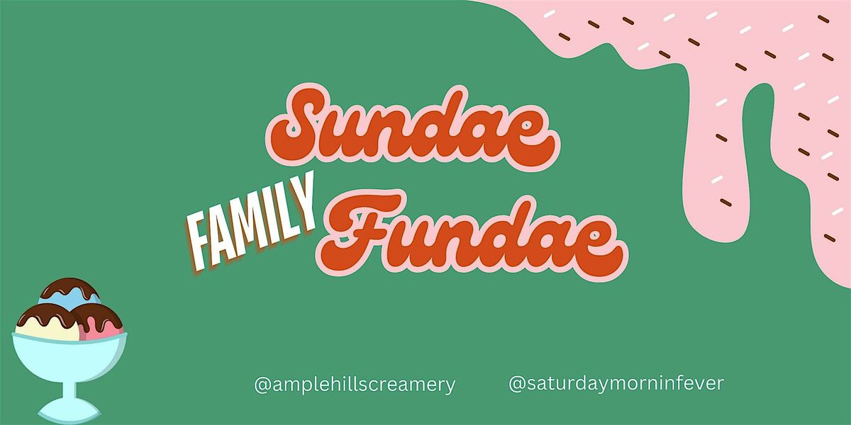 Sundae (Family) Fundae