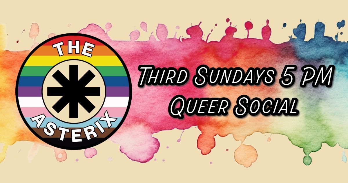 The Asterix* March Queer Social