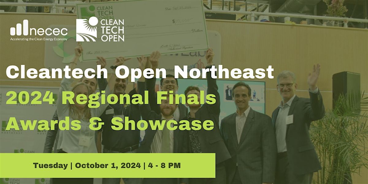 2024 Cleantech Open Northeast Regional Finals Awards & Showcase